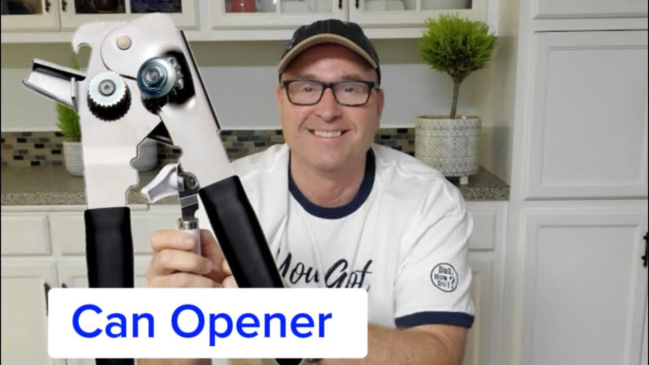 Dad How Do I Use A Can Opener