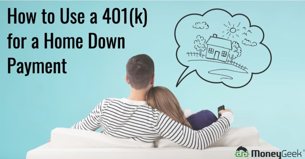 How Do I Use 401k For Down Payment